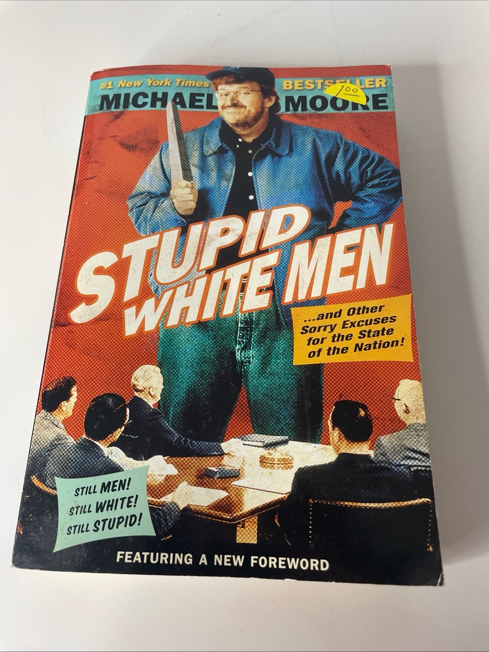 Stupid White Men : ... and Other Sorry Excuses for the State of the Nation!...
